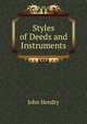 Styles of Deeds and Instruments, John Hendry 
