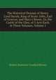 The Historical Dramas of Henry, Lord Darnly, King of Scots: John, Earl of Gowrye; and Mary's Bower, Or, the Castle of the Glen, of 5 Acts Each. in Three Volumes, Volume 1, Robert Dunmoor Craufurd Brown 