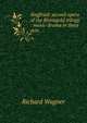 Siegfried: second opera of the Rhinegold trilogy : music-drama in three acts, Richard Wagner 
