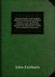 Fairburn's Correct And Complete Abstract Of The Income Act, Passed January 9, 1799: To Which Is Annexed A Table, Shewing The Amount To Be Paid On Any . Of The Act Is Completely Abstracted, ., John Fairburn 