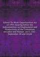 School-To-Work Opportunities Act of 1993: hearing before the Subcommittee on Employment and Productivity of the Committee on Labor and Human . on S. 1361 . September 28 and Octob, 
