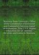Montana State University, Office of the Coordinator of Extension and Community Services report on evaluation: Title I, U.S. Higher Education Act of . systems for cities and towns in Montana, 