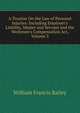 A Treatise On the Law of Personal Injuries: Including Employer's Liability, Master and Servant and the Workmen's Compensation Act, Volume 3, William Francis Bailey 