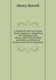 A Treatise On the Law of Joint Stock Companies: Comprising the Companies Acts, 1862 to 1880, with the Rules and Orders, and Practical Forms for the Use of Companies, Henry Hurrell 