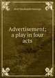 Advertisement; a play in four acts, Basil Macdonald Hastings 