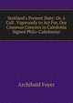 Scotland's Present Duty: Or, a Call . Vigorously to Act For, Our Common Concern in Caledonia Signed Philo-Caledonius, Archibald Foyer 