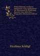 Prima Elementa Analyseos Infinitorum: Cum Applicatione Ad Theoremata Et Problemata Quorum Usus Solet Esse Frequentior (Romanian Edition), Vicelinus Schlogl 
