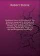 Medieval Lore: An Epitome of the Science, Geography, Animal and Plant Folk-Lore and Myth of the Middle Age, Being Classified Gleanings from the . Anglicus, On the Properties of Things, Robert Steele 