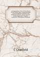 A Compendious View of the History of the Darker Ages: Comprehending a General Sketch of Roman and Barbarian History, and an Account of the Origin and . Vandals, Lombards, Thuringians, Burgundi, C Chatfield 