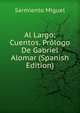 Al Largo; Cuentos. Prologo De Gabriel Alomar (Spanish Edition), Sarmiento Miguel 