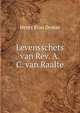 Levensschets van Rev. A. C. van Raalte, Henry Elias Dosker 