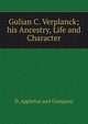 Gulian C. Verplanck; his Ancestry, Life and Character, D. Appleton and Company 