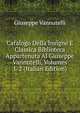 Catalogo Della Insigne E Classica Biblioteca Appartenuta Al Giuseppe Vannutelli, Volumes 1-2 (Italian Edition), Giuseppe Vannutelli 