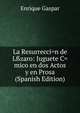 La Resurrecci=n de L?zaro: Juguete C=mico en dos Actos y en Prosa (Spanish Edition), Enrique Gaspar 