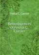 Reminiscences of Festus C. Currier, Festus C. Currier 