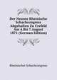 Der Neunte Rheinische Schachcongress Abgehalten Zu Crefeld Am 4.Bis 7.August 1871 (German Edition), Rheinischer Schachcongress 