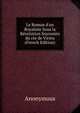 Le Roman d'un Royaliste Sous la R?volution Souvenirs du cte de Virieu (French Edition), Heinrich Kretschmayr 