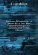 Problemes Et Conjectures: La Dynamis Et Les Trois Ames; Essai De Psychologie Neo-Aristotelicienne (French Edition), J Paul Milliet 
