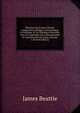 ?l?ments De Science Morale, Comprenant L'?thique, L'?conomique, La Politique, Et La Th?ologie Naturelle, Avec Un Appendice Sur L'immaterialit? Et L'immortalit? De L'?me, Volume 1 (French Edition), James Beattie 