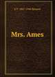 Mrs. Ames, E F. 1867-1940 Benson 