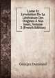 L'ame Et L'evolution De La Litt?rature Des Origines ? Nos Jours, Volume 2 (French Edition), Georges Dumesnil 