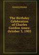 The Birthday Celebration of Charles Gordon Ames: October 3, 1903, Heinrich Kretschmayr 