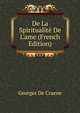 De La Spiritualit? De L'ame (French Edition), Georges De Craene 