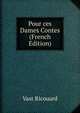 Pour ces Dames Contes (French Edition), Vast Ricouard 