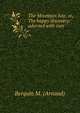 The Mountain lute, or, The happy discovery: adorned with cuts, Berquin M. (Arnaud) 