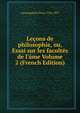 Le?ons de philosophie, ou, Essai sur les facult?s de l'?me Volume 2 (French Edition), Laromiguiere Piere 1756-1837 