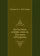 In the heart of Cape Ann, or, The story of Dogtown, Charles E. b. 1857 Mann 