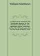 A Collection Of Affidavits And Certificates Relative To The Wonderful Cure Of Mrs. Ann Mattingly: Which Took Place In The City Of Washington, D.c. On The Tenth Of March, 1824, William Matthews 