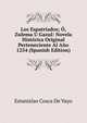 Los Espatriados; O, Zulema U Gazul: Novela Historica Original Perteneciente Al Ano 1254 (Spanish Edition), Estanislao Cosca De Vayo 