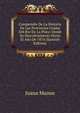 Compendio De La Historia De Las Provincias Unidas Del Rio De La Plata: Desde Su Descubrimiento Hasta El Ano De 1874 (Spanish Edition), Juana Manso 