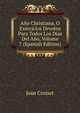 Ano Christiana, O Exercicios Devotos Para Todos Los Dias Del Ano, Volume 7 (Spanish Edition), Jean Croiset 