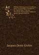 Platicas O Instrucciones Familiares Sobre Las Epistolas Y Evangelios De Todo El Ano, Y De Las Principales Fiestas Que Celebra La Iglesia (Spanish Edition), Jacques Denis Cochin 
