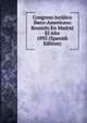 Congreso Juridico Ibero-Americano Reunido En Madrid El Ano 1892 (Spanish Edition), 