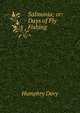 Salmonia; or: Days of Fly Fishing, Humphry Davy 