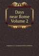Days near Rome Volume 2, Augustus J. C. (Augustus John Cuthbert) 