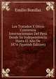 Los Tratados Y Otros Convenios Internacionales Del Peru Desde Su Independencia Hasta El Ano De 1874 (Spanish Edition), Emilio Bonifaz 