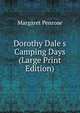 Dorothy Dale s Camping Days (Large Print Edition), Margaret Penrose 