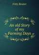 An old Story of my Farming Days, Fritz Reuter 