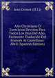 Ano Christiano O Exercicios Devotos Para Todos Los Dias Del Ano . Fielmente Traducido Del Frances Al Castellano: Abril (Spanish Edition), Jean Croiset ((S.I.)) 