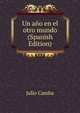 Un ano en el otro mundo (Spanish Edition), Julio Camba 