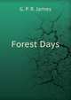 Forest Days, G. P. R. James 