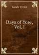 Days of Yore, Vol. I, Sarah Tytler 