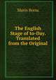 The English Stage of to-Day. Translated from the Original, Mario Borsa 