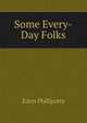 Some Every-Day Folks, Phillpotts Eden 