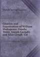 Citation and Examination of William Shakspeare: Euseby Treen Joseph Carnaby and Silas Gough Cle, Walter Savage Landor 