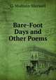 Bare-Foot Days and Other Poems, G. Madison Maxwell 